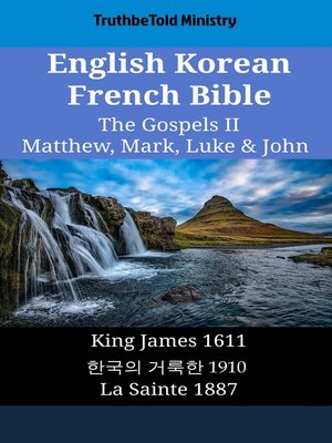 cover image of English Korean French Bible--The Gospels II--Matthew, Mark, Luke & John